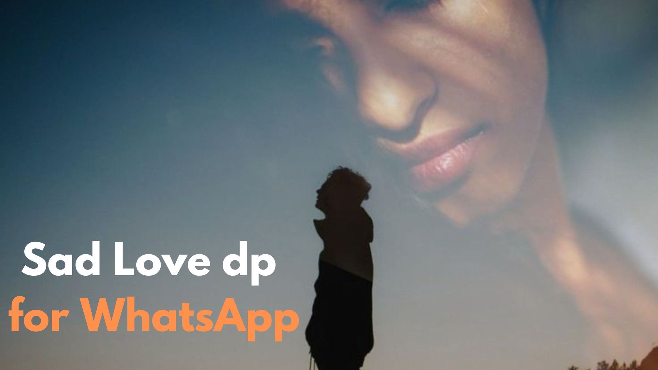 Sad Love dp for WhatsApp