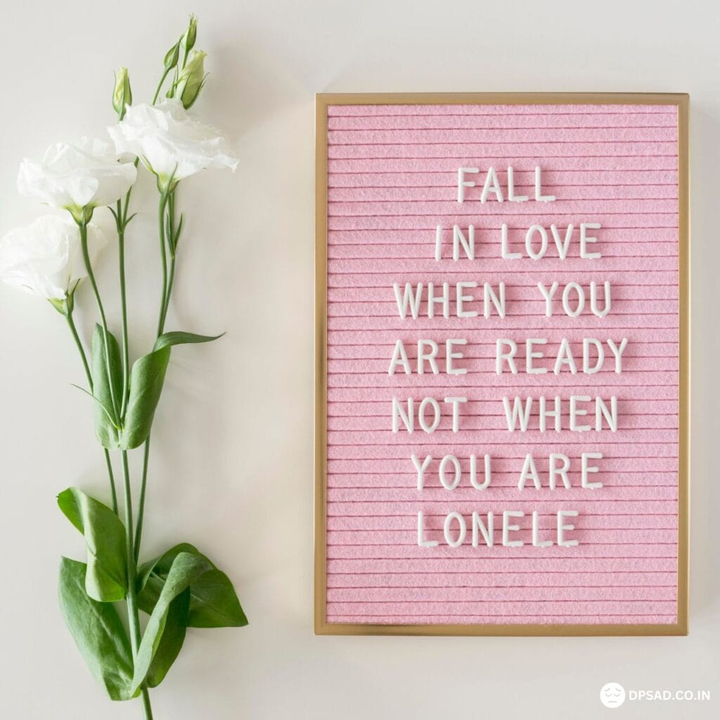 Sad WhatsApp DP Love Free Download 8 Sad WhatsApp DP Love fall in love when you are ready