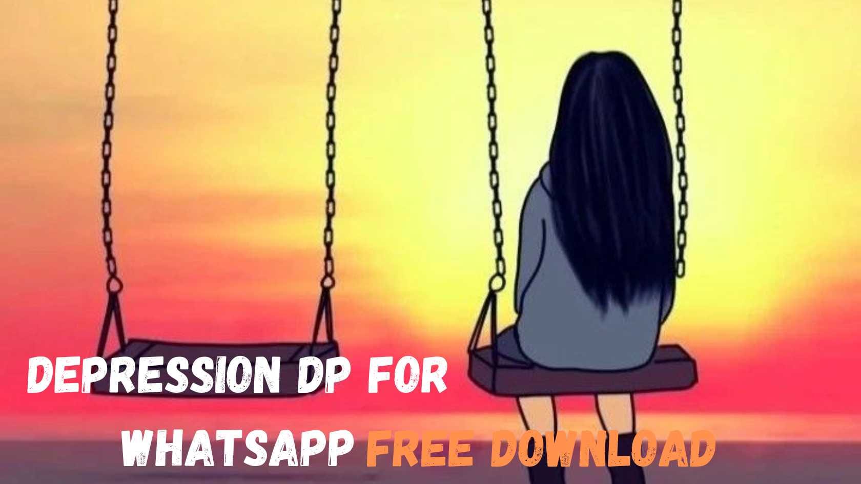Depression dp for WhatsApp Free Download