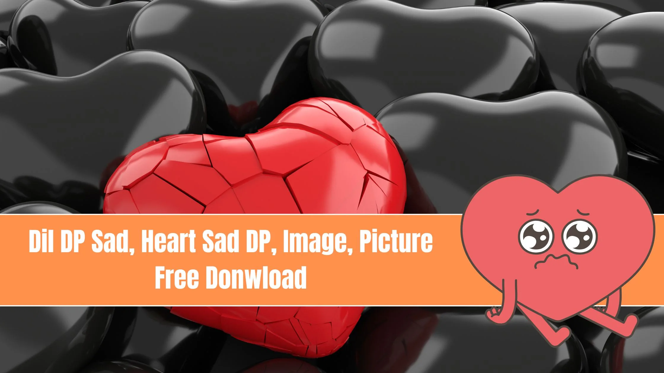 Dil DP Sad, Heart Sad DP, Image, Picture Free Donwload