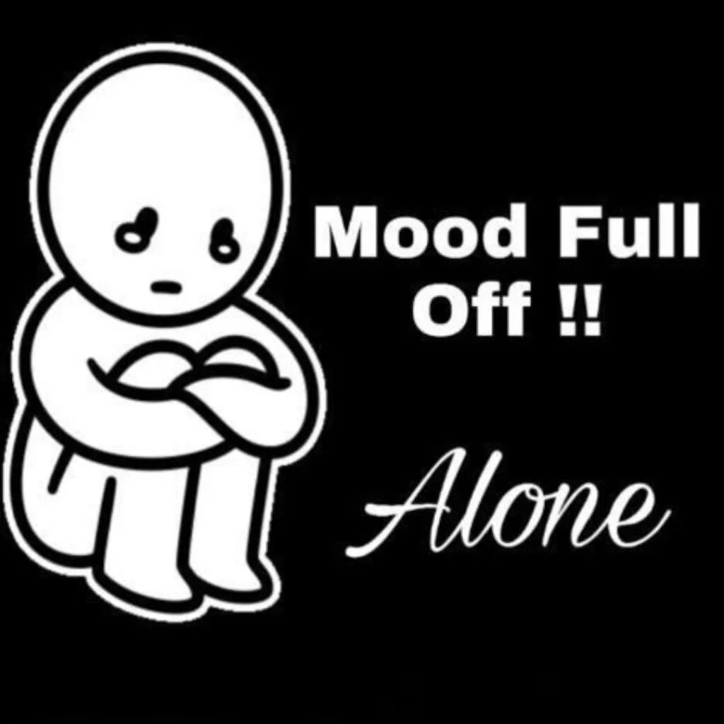 mood full off alone sad dp whatsapp
