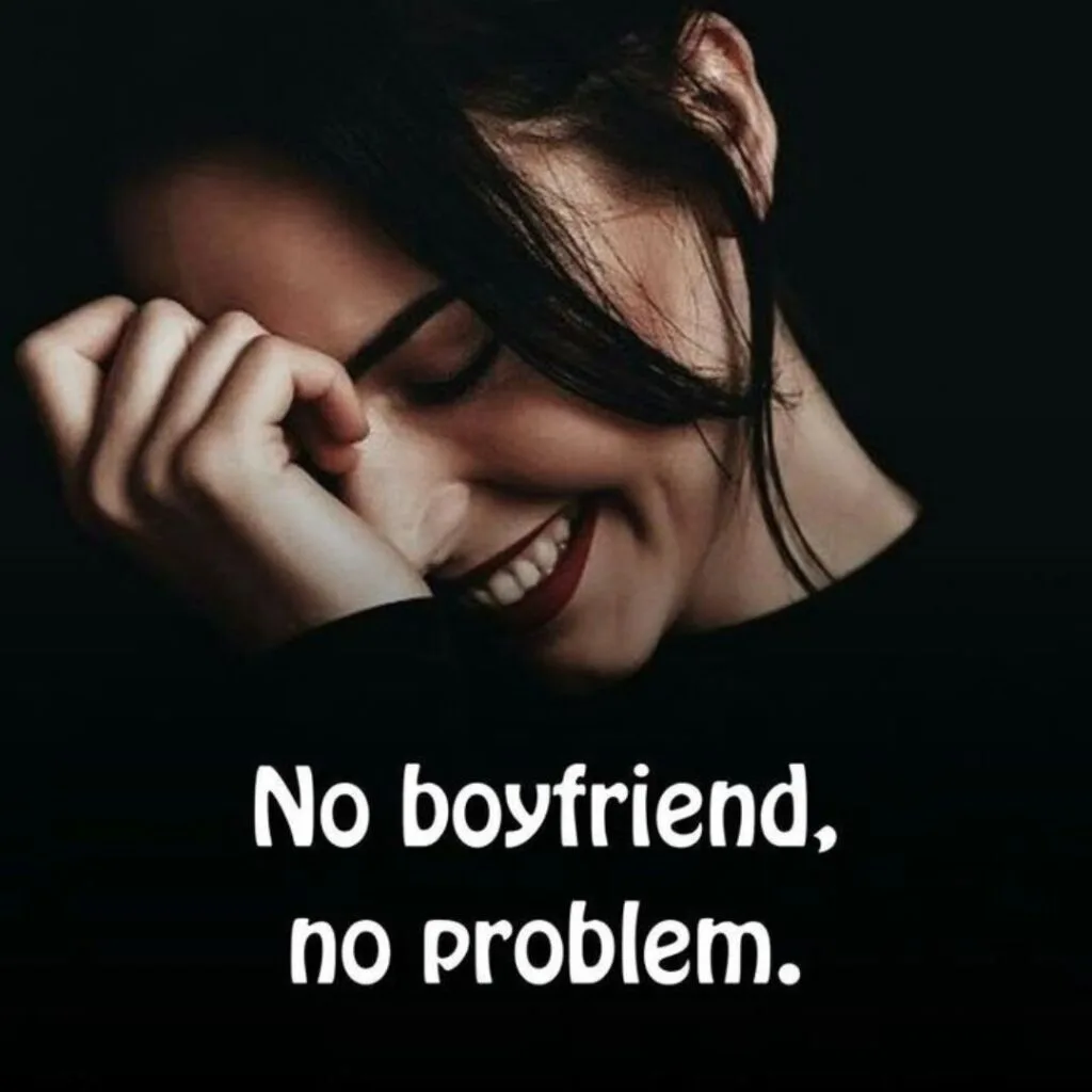 sad dp whatsapp no boyfriend no problem